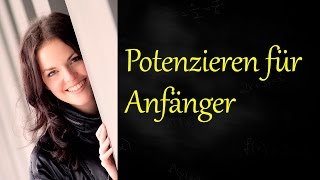 Potenzieren für Anfänger Potenzgesetze [upl. by Jaret894]