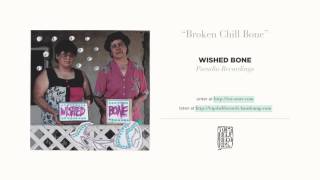 quotBroken Chill Bonequot by Wished Bone [upl. by Airad907]