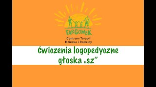 Ćwiczenia logopedyczne  głoska quotszquot [upl. by Zahc664]