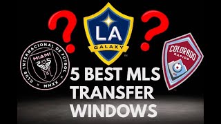 The 5 BEST MLS winter transfer windows 2024 [upl. by Sollows]