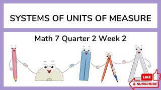 Math 7 Quarter 2 Week 2 Systems of Units of Measure Matatag Curriculum [upl. by Thorfinn]