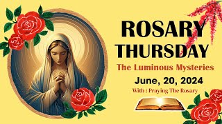 Rosary Thursday🌹Daily Holy Rosary I June 20 2024 I The Luminous Mysteries [upl. by Colline]