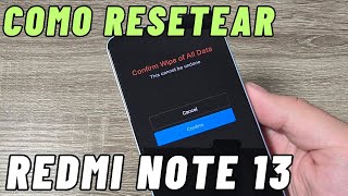 Cómo resetear Xiaomi Redmi Note 13 [upl. by Lynnette]