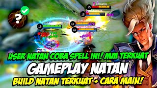 GAMEPLAY NATAN  BUILD NATAN TERKUAT ❗ USER NATAN HARUS COBA SPELL INI ❗ NATAN TERBARU 2022 [upl. by Epul169]