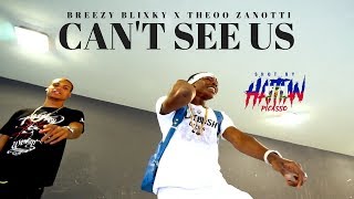 BREEZY BLIXKY X THEOO ZANOTTI  CANT SEE US  Shot By HaitianPicasso [upl. by Ayak]