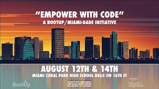 Empower With Code  BootUpMiamiDade [upl. by Nylrehs]