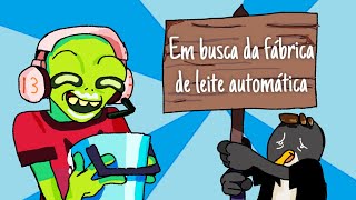 em BUSCA da FABRICA de LEITE AUTOMATICA [upl. by Idnak]