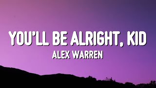 Alex Warren  You’ll Be Alright Kid Lyrics [upl. by Atikir]