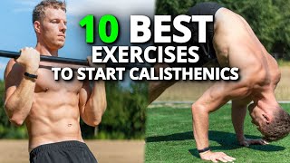 10 Best Exercises To Start Calisthenics   Beginner Workout Routine [upl. by Ammeg]