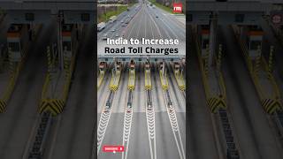 India to Increase Road Toll Charges [upl. by Tnahsin]