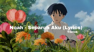 Noah  Separuh Aku tiktok [upl. by Brill]