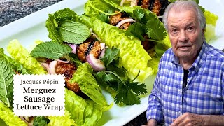 Try These Sausage Lettuce Wraps  Jacques Pépin Cooking at Home  KQED [upl. by Eirrod]