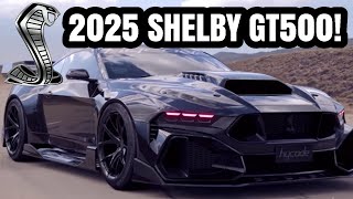 YES THE 2025 SHELBY GT500 MUSTANG will be 900HP All the Latest [upl. by Kaliski]