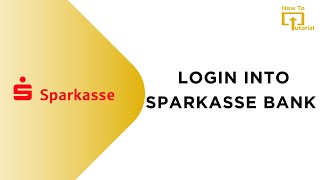 How to Login into Sparkasse Bank Online Banking [upl. by Pasia]