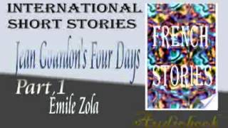 Jean Gourdons Four Days Part 1 by Émile Zola audiobook [upl. by Nikral26]