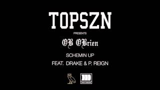 Drake  Scheming Up feat OB OBrien amp P Reign NEW HD [upl. by Eiramit238]