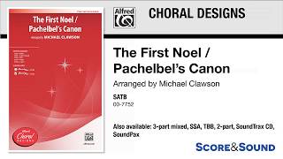 The First Noel  Pachelbels Canon arr Michael Clawson – Score amp Sound [upl. by Findlay]