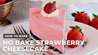 How to Make Easy No Bake Strawberry Cheesecake [upl. by Kletter]