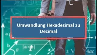 Umwandlung Hexadezimal zu Dezimal [upl. by Donahoe]