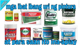 ibat ibang uri ng pintura at para saan ito inaaplayan [upl. by Noakes]