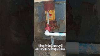 How to fix bore well motor foot valve problem [upl. by Graehme24]