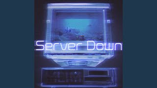 Server Down [upl. by Neeloj]