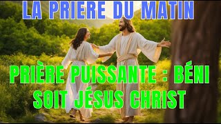 PRIERE du MATIN de Remerciement à DIEU pour ses Bienfaits ✨ Prière Catholique Chrétienne [upl. by Atnoed]