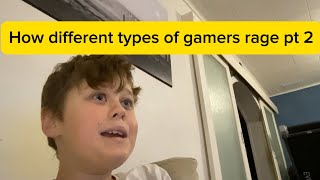 How different types of gamers rage pt 2 funny viral pt2 [upl. by Mota]