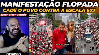 FLOPOU Manifestação sobre escala 6x1 deu uma flopada [upl. by Little]