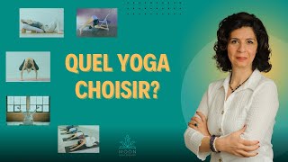 COMMENT CHOISIR SON YOGA  Guide des styles essentiels pour trouver celui qui VOUS CONVIENT [upl. by Nirehtak]