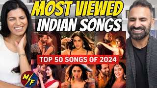 2024s Most Viewed Indian Songs on YouTube Top 50  Top Indian Songs Of The Year 2024  REACTION [upl. by Nylevol]