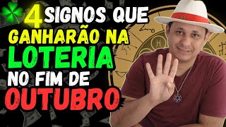 4 SIGNOS QUE PODEM GANHAR NA LOTERIA NO FIM DE OUTUBRO [upl. by Alyakem]