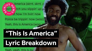 Childish Gambino’s “This Is America” Lyrics Explained  Genius News [upl. by Close]