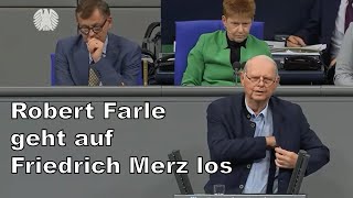 Robert Farle geht auf Friedrich Merz los [upl. by Nolos136]