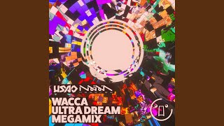 WACCA ULTRA DREAM MEGAMIX [upl. by Nosna]