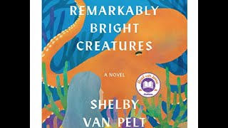 Remarkably Bright Creatures A Novel Free AudioBook Shelby Van Pelt [upl. by Ila240]