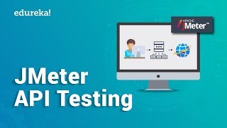 JMeter API Testing  Rest API Testing using JMeter  API Testing Tutorial  Edureka [upl. by Tina]