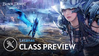 New Class Preview  Letanas 🐉｜Black Desert Mobile [upl. by Cutler]