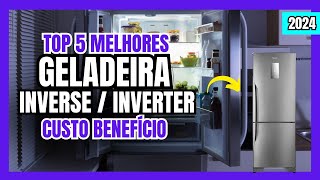 Top 5 Melhores Geladeira Inverse  Inverter Frost Free 2  3 Portas Custo Benefício pra Comprar 2024 [upl. by Aphrodite]