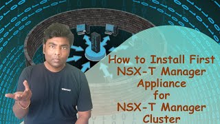 How to Install First NSXT Manager [upl. by Allenod482]