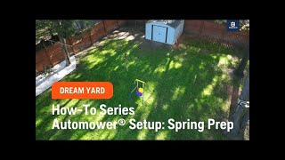 How To Series： Automower® Setup Spring Prep [upl. by Yerhcaz582]