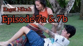 Kaget Nikah Episode 7 full movie kagetnikah [upl. by Brear]