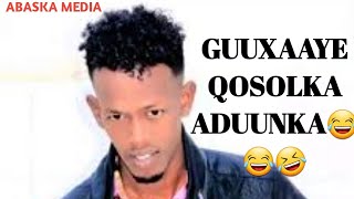 GUUXAAYE QOSOLKA ADUUNKA 🤣😂🤣😂 [upl. by Ted422]