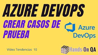 Crear Casos de Prueba en Azure DevOps [upl. by Tippets793]