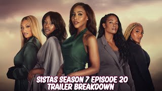 Sistas Season 7 Episode 20 Trailer Breakdown [upl. by Nahshon]