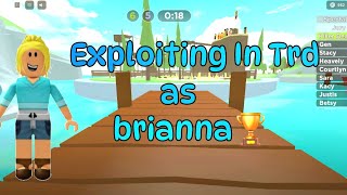 Exploiting in Total Roblox Drama as Brianna 🏆 [upl. by Gariepy]