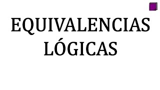 Como Resolver Equivalencias Logicas METODO FACIL Y RAPIDO [upl. by Greene867]