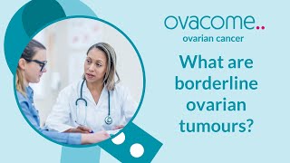 What are borderline ovarian tumours [upl. by Sandberg305]