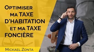 TAXE dhabitation amp taxe foncière  comment les OPTIMISER [upl. by Asillem]