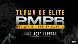 Turma de Elite PMPR  Aula de Legislação Especial [upl. by Saval]